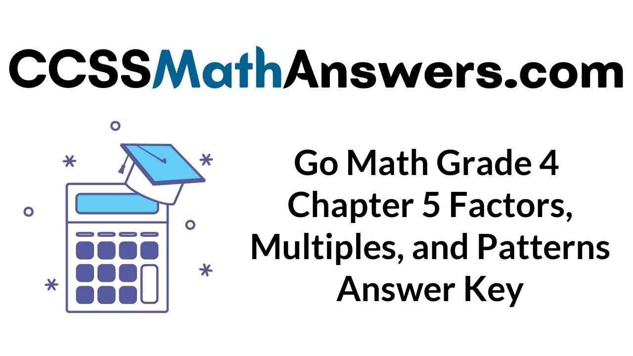 go-math-grade-4-chapter-5-factors-multiples-and-patterns-answer-key