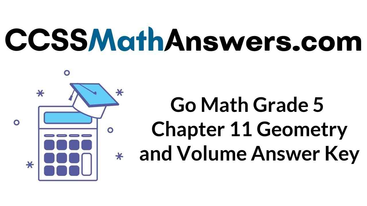 go-math-grade-5-chapter-11-geometry-and-volume-answer-key