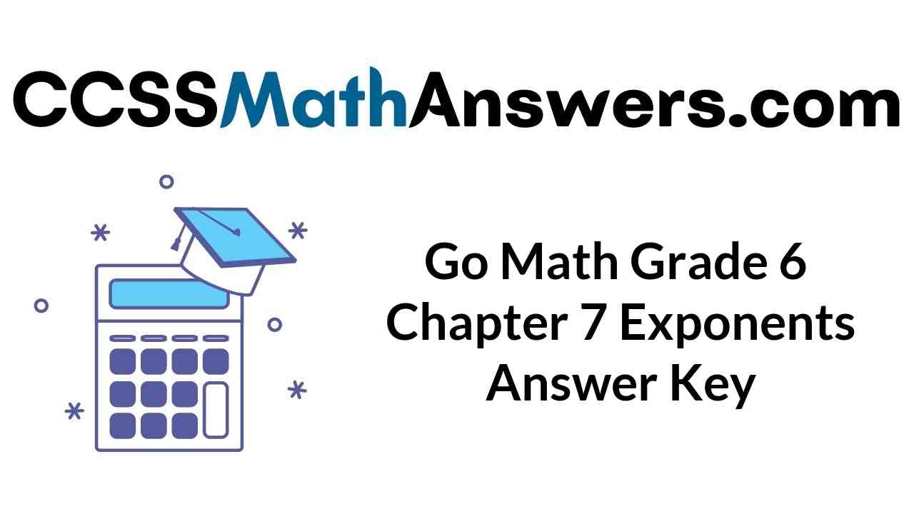 go-math-grade-6-chapter-7-exponents-answer-key