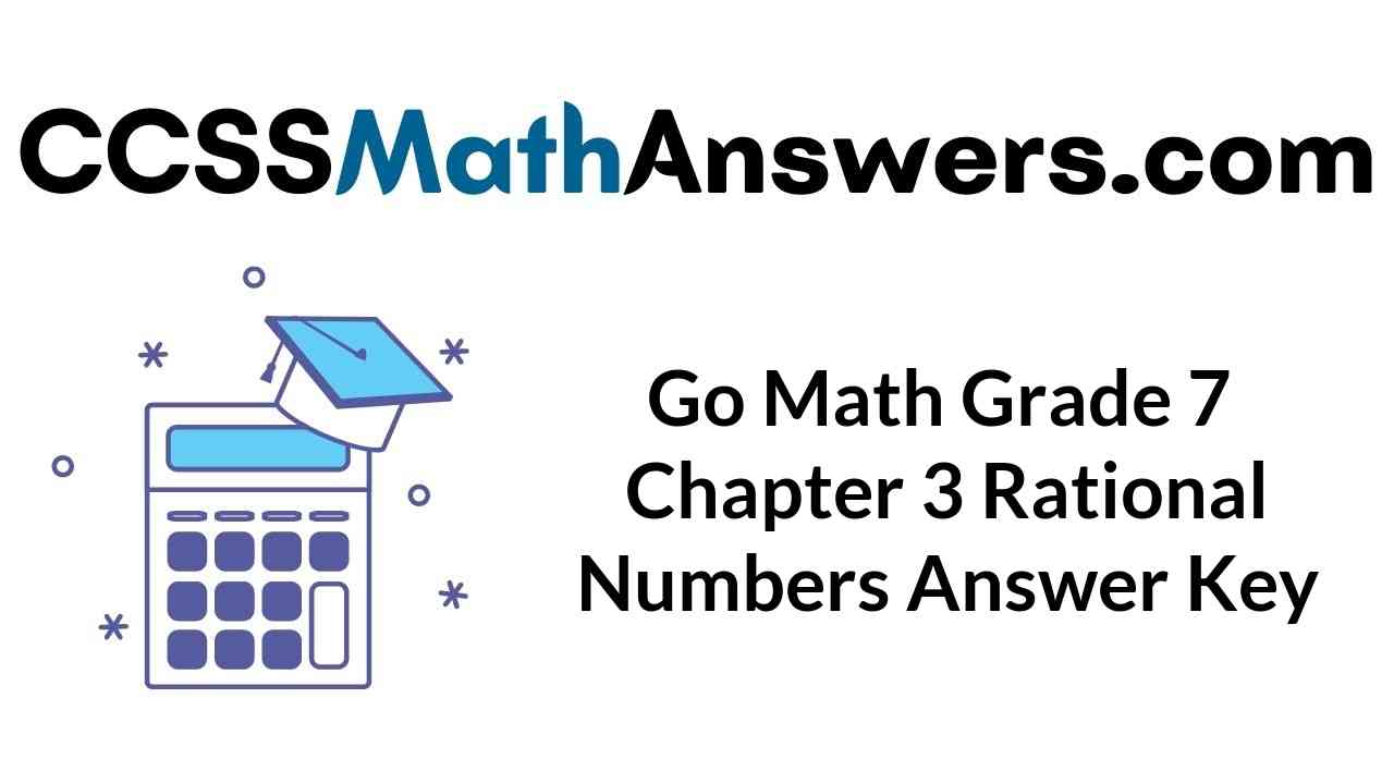 go-math-grade-7-chapter-3-rational-numbers-answer-key