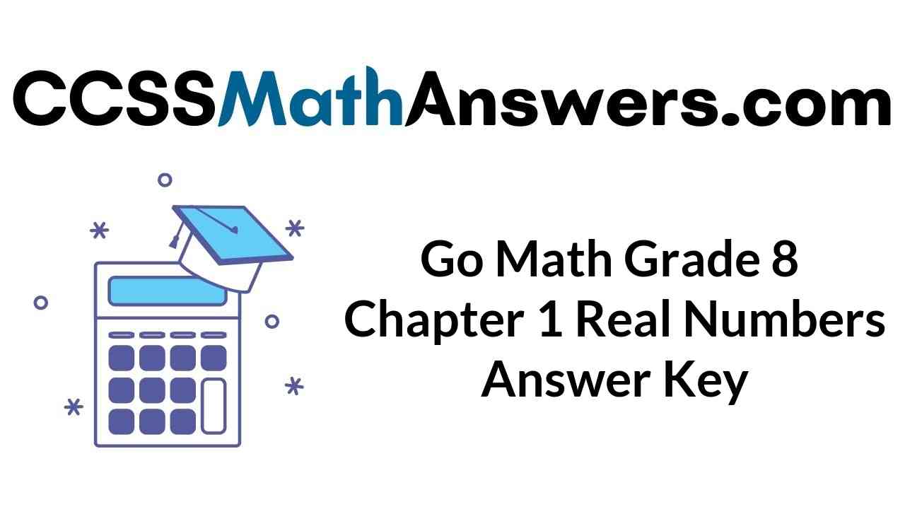 go-math-grade-8-chapter-1-real-numbers-answer-key