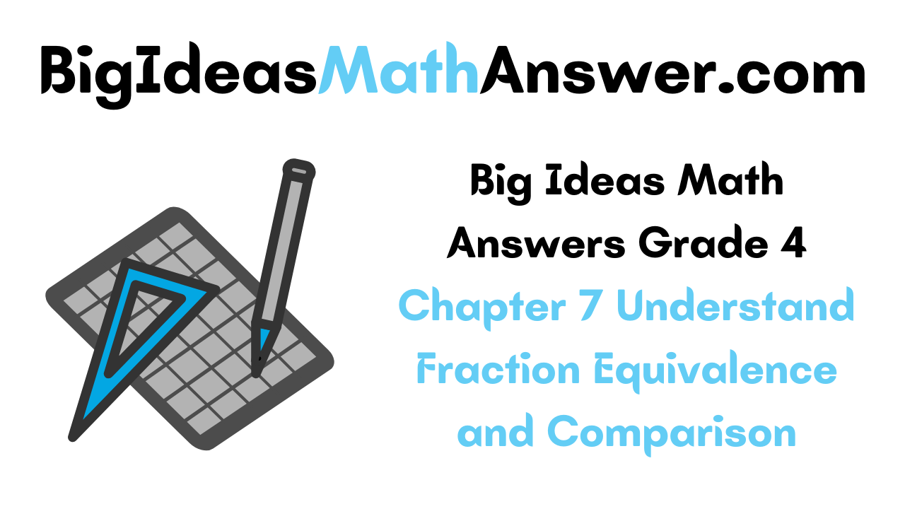 Big Ideas Math Answers Grade 4 Chapter 7