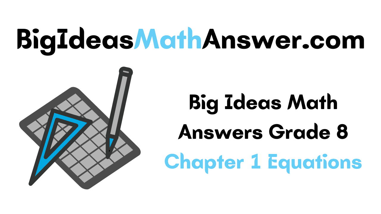 Big Ideas Math Answers Grade 8 Chapter 1