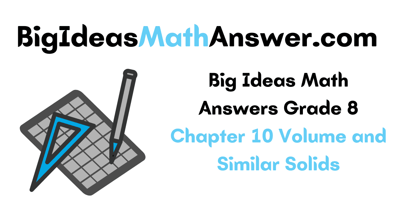 Big Ideas Math Answers Grade 8 Chapter 10