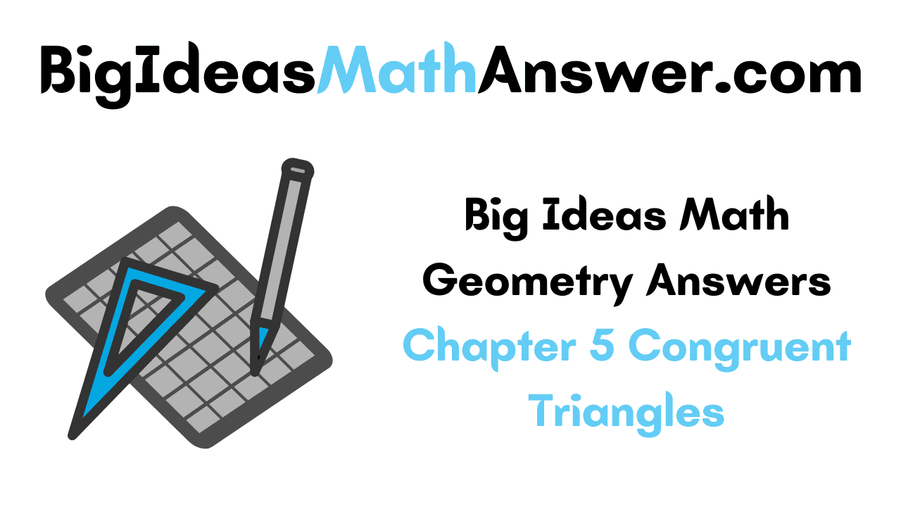 Big Ideas Math Geometry Answers Chapter 5