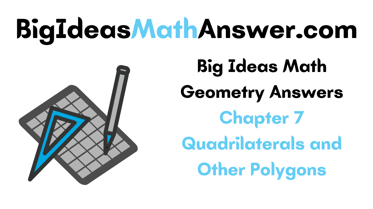 Big Ideas Math Geometry Answers Chapter 7