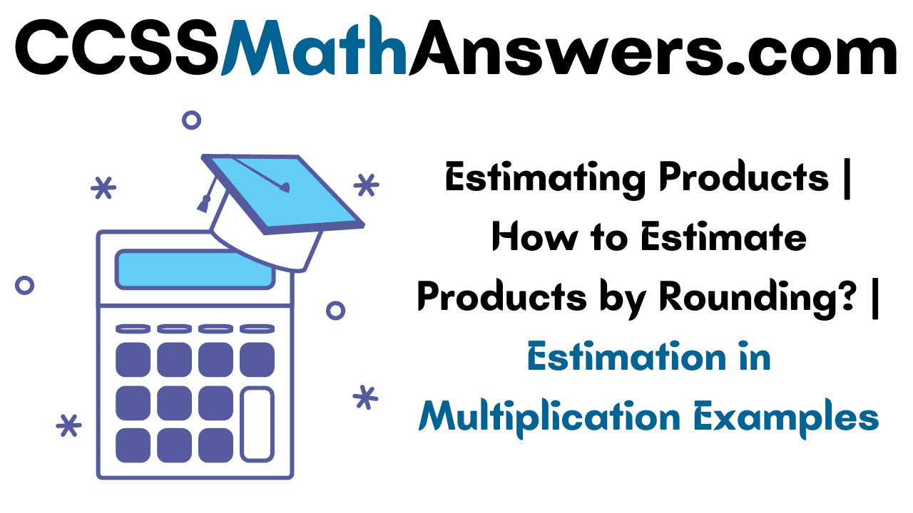Estimating Products