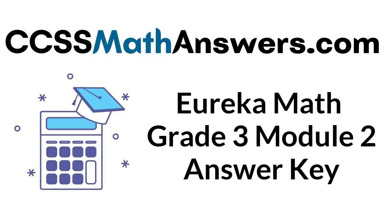 eureka-math-grade-3-module-2-answer-key