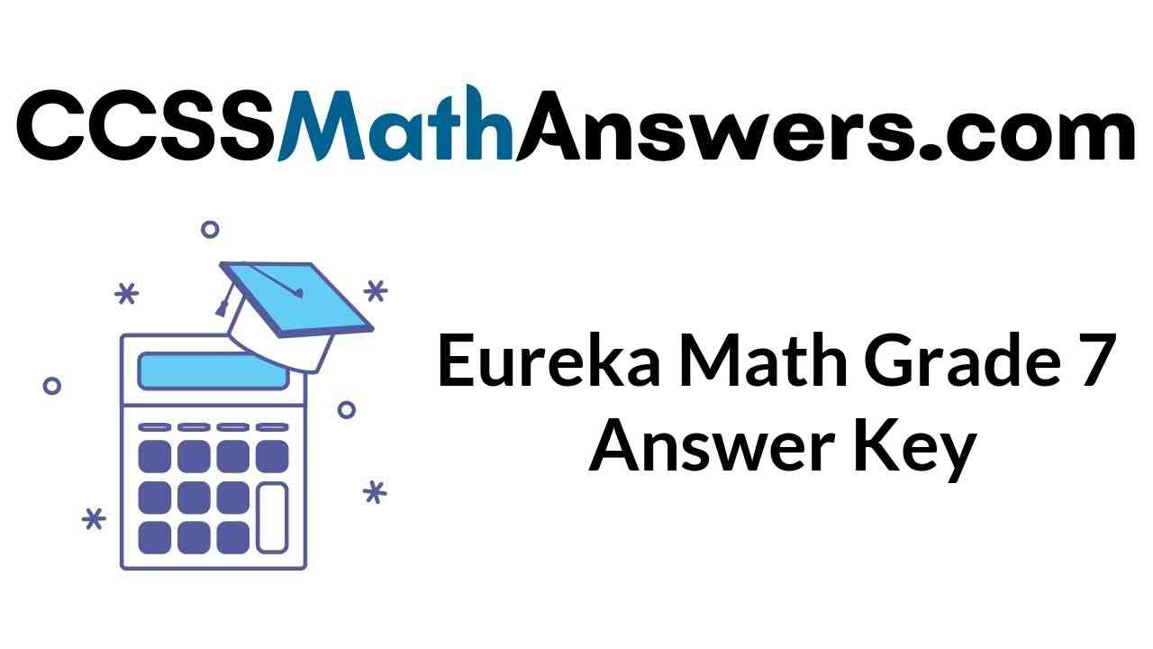 eureka-math-grade-7-answer-key