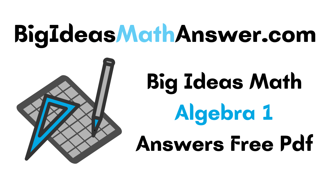 Big Ideas Math Algebra 1 Answers pdf
