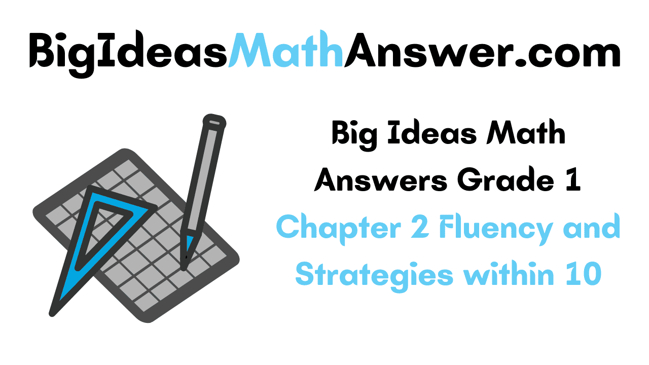 Big Ideas Math Answers Grade 1 Chapter 2