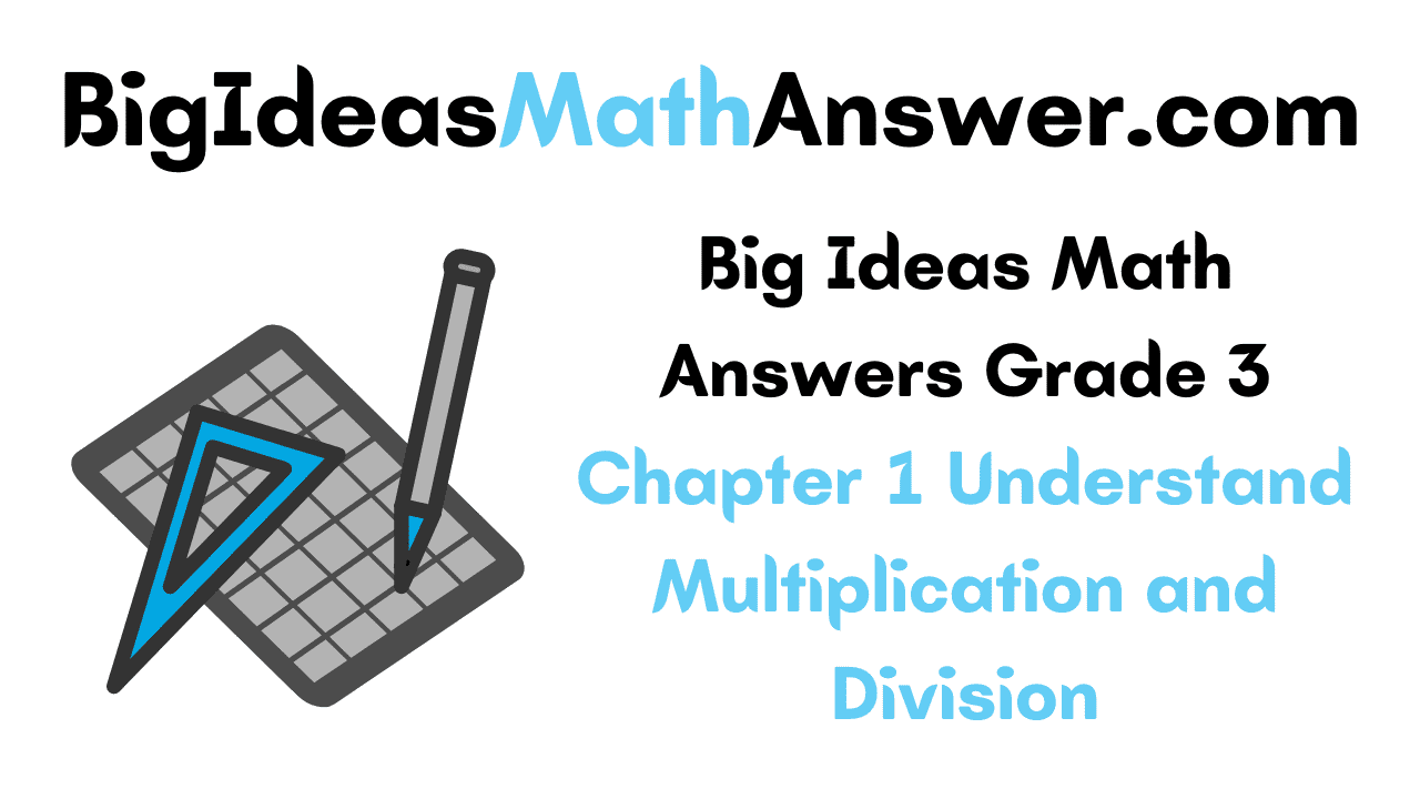 Big Ideas Math Answers Grade 3 Chapter 1
