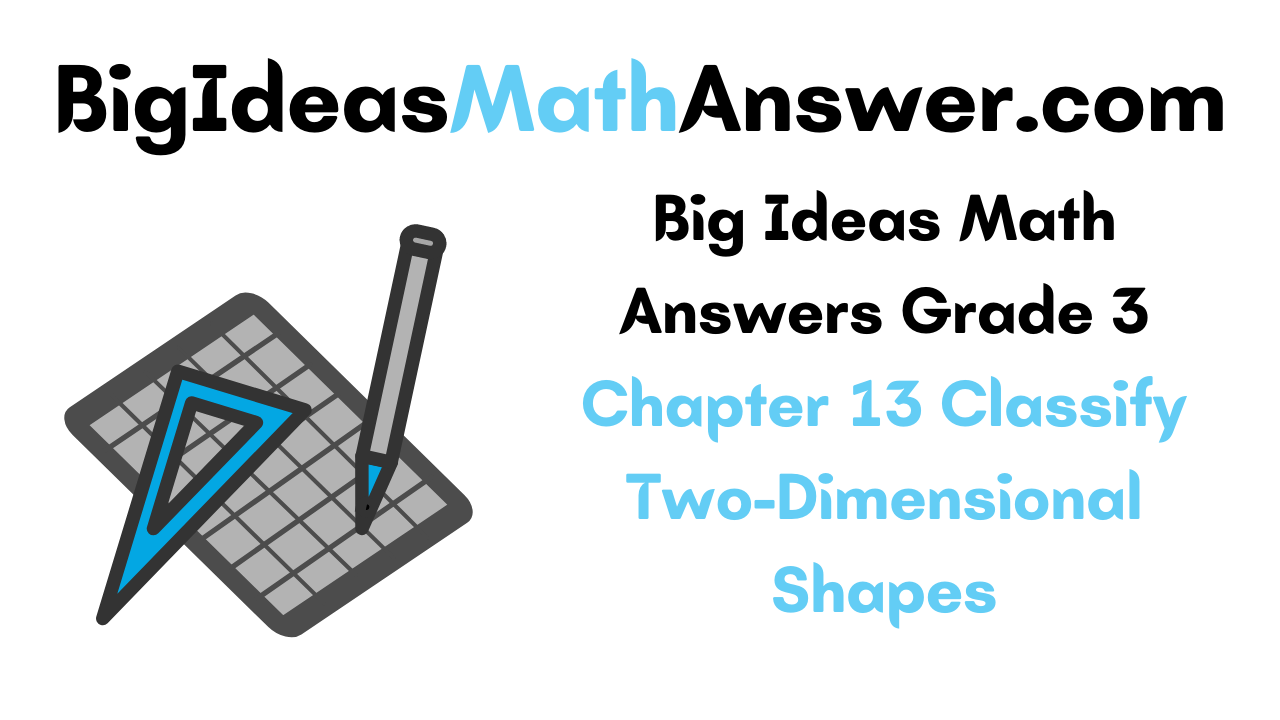 Big Ideas Math Answers Grade 3 Chapter 13
