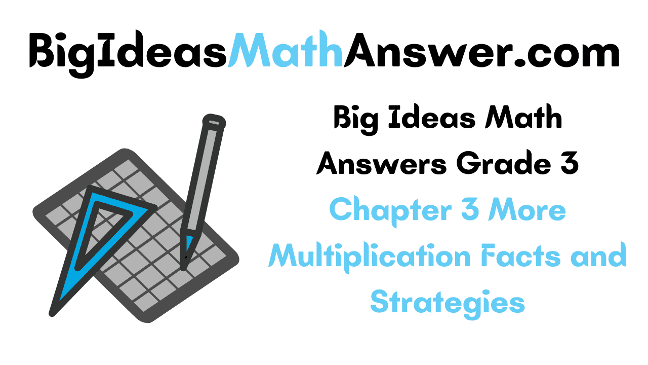 Big Ideas Math Answers Grade 3 Chapter 3