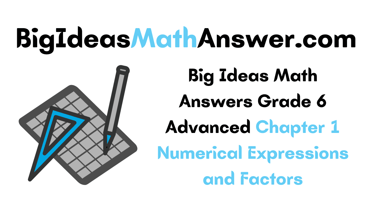 Big Ideas Math Answers Grade 6 Advanced Chapter 1